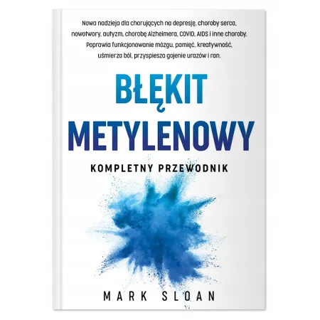 Błękit metylenowy. Kompletny przewodnik Mark Sloan
